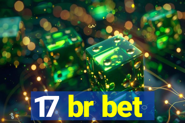 17 br bet